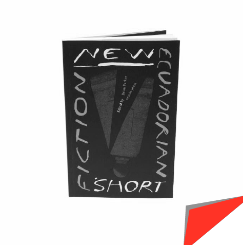New Ecuadorian shorts New Ecuadorian shorts fiction
